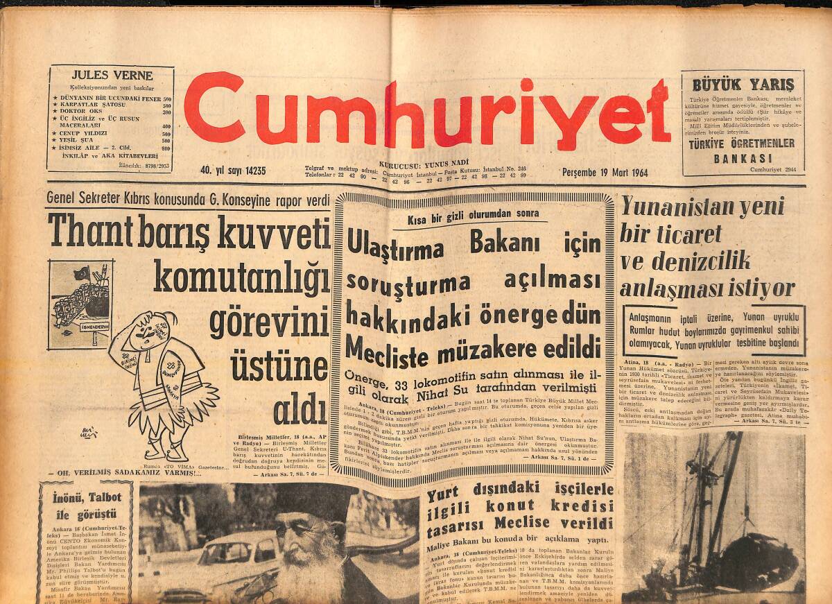 Cumhuriyet Gazetesi 19 Mart 1964 - İnönü Talbot İle Görüştü - Thant Barış Kuvveti Komutanlığı Görevini Üstüne Aldı GZ139041 - 1