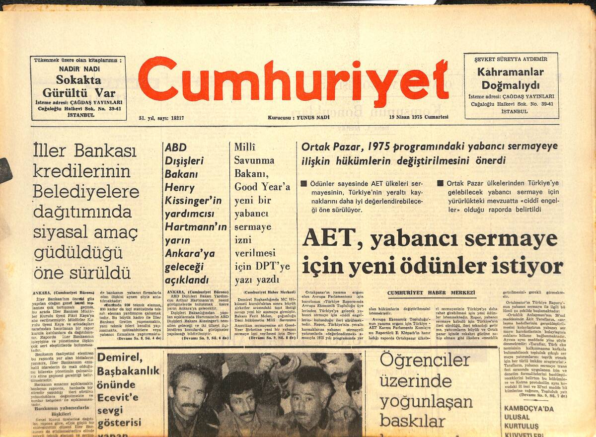 Cumhuriyet Gazetesi 19 Nisan 1975 - AET, Yabancı Sermaye İçin Yeni Ödünler İstiyor - 3 Milyon Liralık Kaçak Silah Ve Mermi Ele Geçirildi! GZ143476 - 1