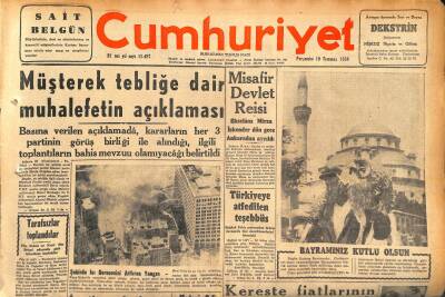 Cumhuriyet Gazetesi 19 Temmuz 1956 - Amerika Atom Üstünlüğünü Bırakmıyacak - Müşterek Tebliğe Dair Muhalefetin Açıklaması GZ119861 - 1