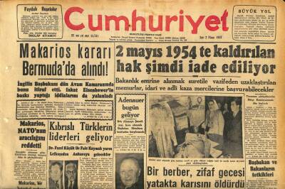 Cumhuriyet Gazetesi 2 Nisan 1957 - İsrael Hükümeti Süveyş Kanalından Tecrübe İçin Gemi Geçirecek - Makarios Kararı Bermudada Alındı ! GZ120762 - 1