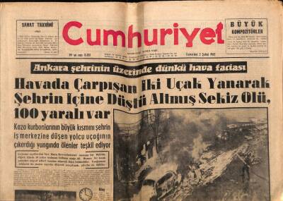 Cumhuriyet Gazetesi 2 Şubat 1963 - Havada Çarpışan İki Uçak Yanarak Şehrin İçine Düştü 68 Ölü , 100 Yaralı Var GZ69622 - 1