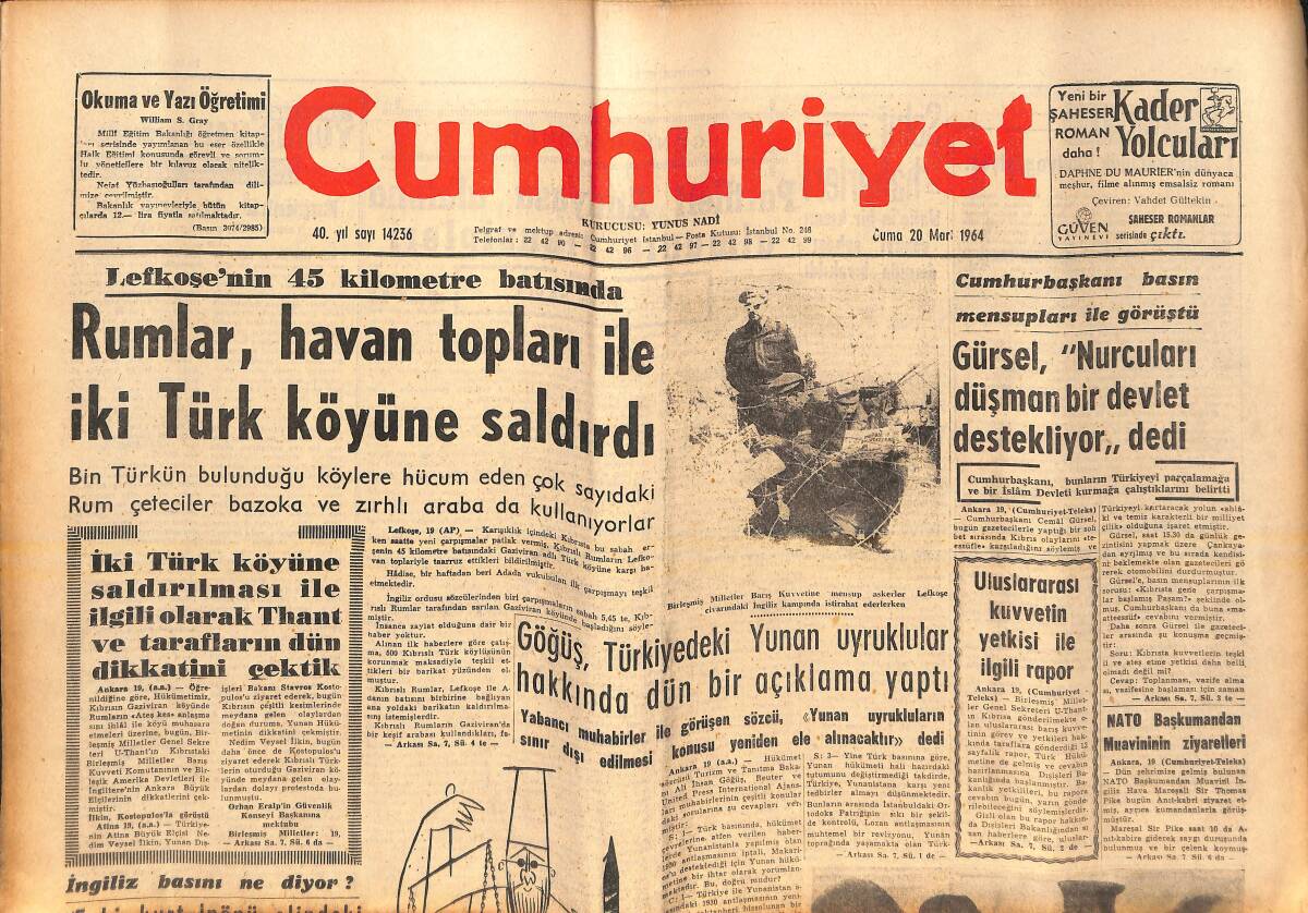 Cumhuriyet Gazetesi 20 Mart 1964 - Rumlar, Havan Topları İle İki Türk Köyüne Saldırdı - Gürsel: Nurcuları Düşman Bir Devlet Destekliyor! Dedİ GZ139040 - 1