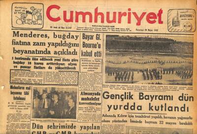 Cumhuriyet Gazetesi 20 Mayıs 1957 - Menderes , Buğday Fiatına Zam Yapıldığını Beyanatında Açıkladı GZ119839 - 1