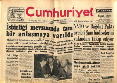 Cumhuriyet Gazetesi 22 Ağustos 1957 - NATO Ve Bağdat Paktı Üyeleri Şam Hadiselerini Yakından Takip Ediyor GZ96968 - 1
