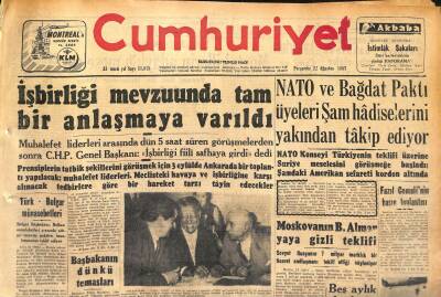 Cumhuriyet Gazetesi 22 Ağustos 1957-NATO Ve Bağdat Paktı Üyeleri Şam Hadiselerini Yakından Takip Ediyor-İzmirde Yabancı Ticaret Heyetleri İle Temaslar GZ120364 - 1