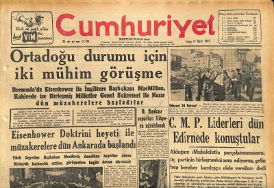 Cumhuriyet Gazetesi 22 Mart 1957 - Kıbrısa Dair NATO Teklifinin Akisleri - Ortadoğu Durumu İçin İki Mühim Görüşme GZ120812 - 1