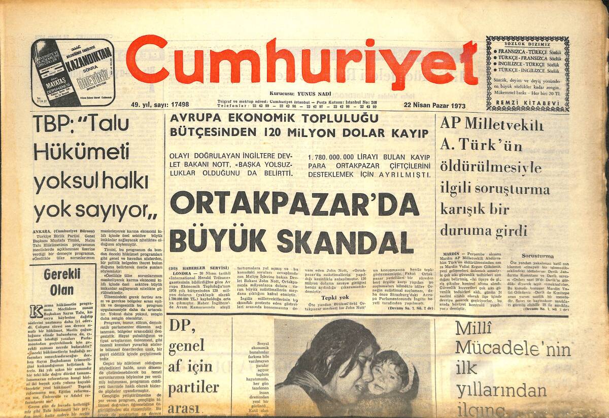 Cumhuriyet Gazetesi 22 Nisan 1973 - Ortak Pazar'da Büyük Skandal - Kemal Tahir Öldü - Milli Mücadele'nin İlk Yıllarından Belgeler GZ143004 - 1