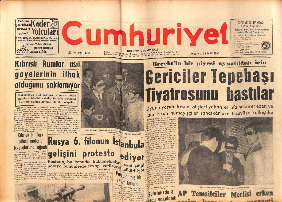 Cumhuriyet Gazetesi 23 Mart 1964 - Gericiler Tepebaşı Tiyatrosunu Bastılar - Rusya 6. Filonun İstanbul'a Gelişini Protesto Ediyor GZ139037 - 1