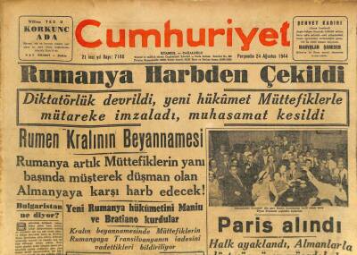 Cumhuriyet Gazetesi 24 Ağustos 1944 - Rumanya Harbden Çekildi - Paris Alındı GZ100964 - 2