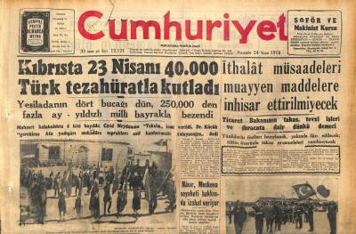 Cumhuriyet Gazetesi 24 Nisan 1958 - Kıbrısta 23 Nisanı 40.000 Türk Tezahüratla Kutladı - L. Bengisu Amerikaya Gidiyor GZ120517 - 1