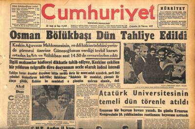 Cumhuriyet Gazetesi 24 Temmuz 1957 - Atatürk Üniversitesinin Temeli Dün Törenle Atıldı - Osman Bölükbaşı Dün Tahliye Edildi GZ120322 - 1