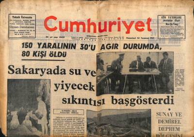 Cumhuriyet Gazetesi 24 Temmuz 1967 - Sakaryada 150 Yaralının 30U Ağır Durumda , 80 Kişi Öldü - Ahmet Kutsi Teceri Kaybettik GZ96921 - 1