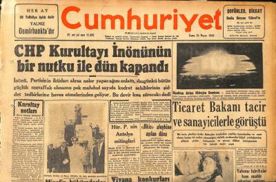 Cumhuriyet Gazetesi 25 Mayıs 1956 - CHP Kurultayı İnönünün Bir Nutku İle Dün Kapandı - Yabancı Fabrikalar Ham Madde Sıkıntısı Çekiyor GZ119763 - 1