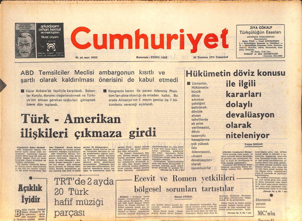 Cumhuriyet Gazetesi 26 Temmuz 1975 - Türk- Amerikan İlişkileri Çıkmaza Girdi - Irak Petrol Boru Hattının Temeli Bugün Atılıyor! GZ143803 - 1