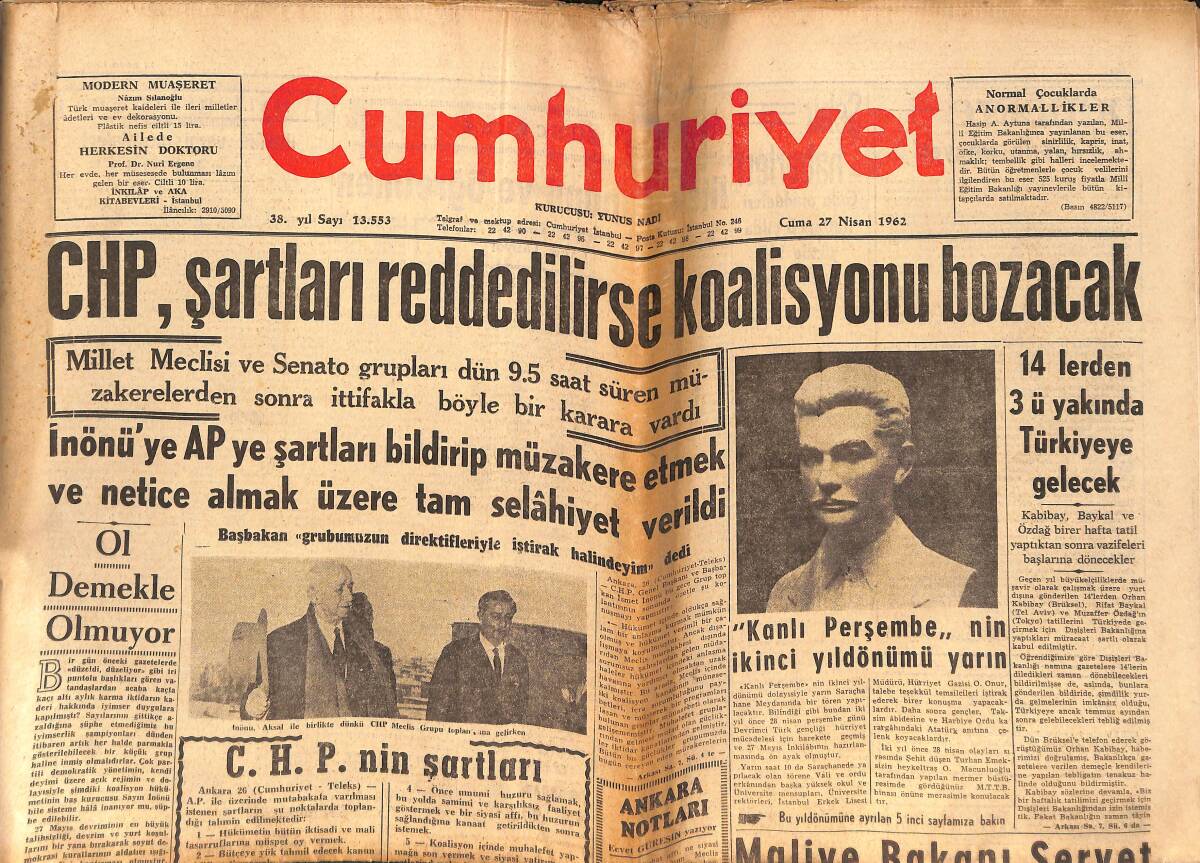 Cumhuriyet Gazetesi 27 Nisan 1962 - CHP Şartları Reddedilirse Koalisyonu Bozacak - İstanbullu Kadın Faysal'dan Gayrimeşru Çocuğu Olduğunu İddia Etti GZ139794 - 1