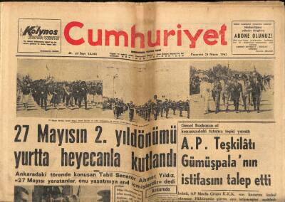 Cumhuriyet Gazetesi 28 Mayıs 1962 - Memleketimiz , Atom Devrine Bilfiil Girdi - A.P. Teşkilâtı Gümüşpalanın İstifasını Talep Etti GZ121818 - 1