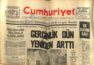 Cumhuriyet Gazetesi 29 Kasım 1967 - Donanmamız Kıbrıs Karasularına Girdi Ve Geri Döndü Gerginlik Yeniden Arttı GZ59071 - 1
