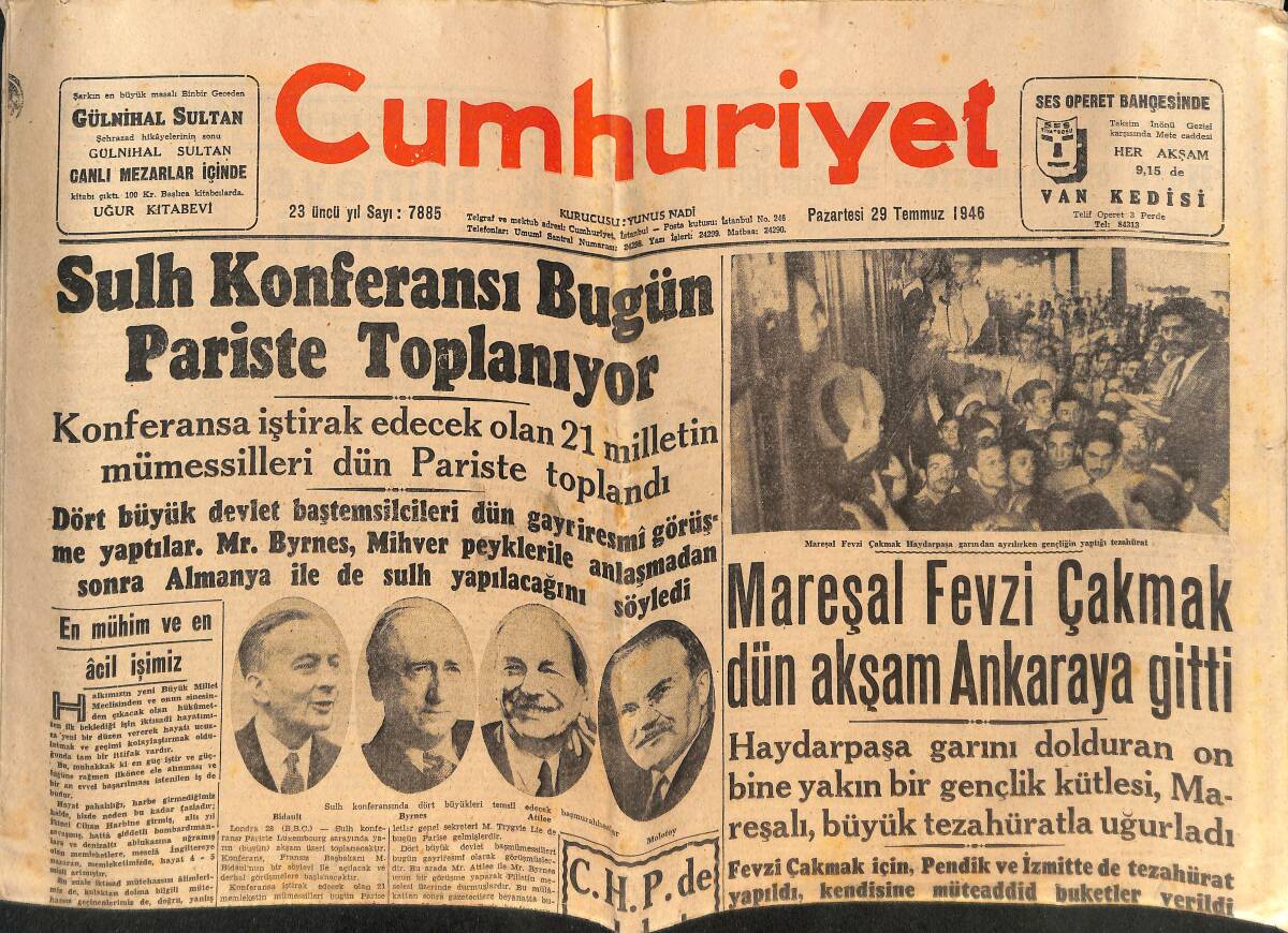 Cumhuriyet Gazetesi 29 Temmuz 1946 - Mareşal Fevzi Çakmak Dün Akşam Ankara'ya Gitti - Sulh Konferansı Paris'te Toplanıyor GZ146782 - 1