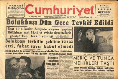 Cumhuriyet Gazetesi 3 Temmuz 1957 - İranda Deprem - Bölükbaşı Dün Gece Tevkif Edildi GZ120341 - 1