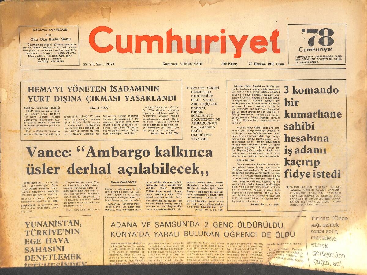 Cumhuriyet Gazetesi 30 Haziran 1978 - Vance: Ambargo Kalkınca Üsler Derhal Açılabilecek! - Sovyet - ABD Gerginliği Kremlinde Serin Savaş Diye Niteleni GZ143186 - 1