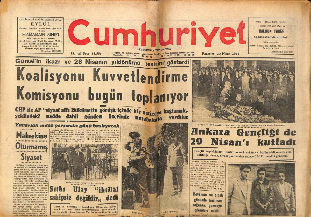 Cumhuriyet Gazetesi 30 Nisan 1962 - İsmet İnönü Temaslarına Devam Ediyor - Koalisyon Kuvvetlendirme Komisyonu Bugün Toplanıyor! GZ140105 - 1