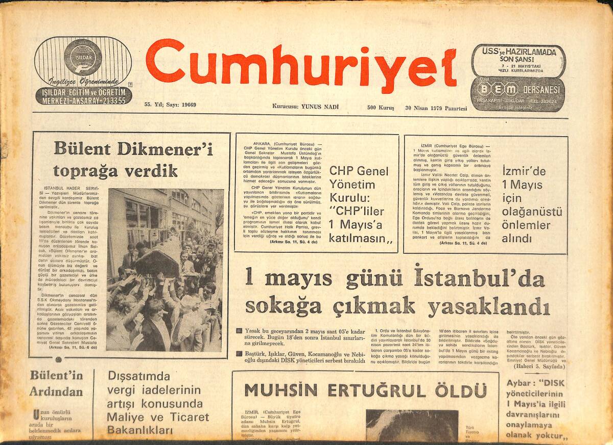 Cumhuriyet Gazetesi 30 Nisan 1979 - 1 Mayıs Günü İstanbul'da Sokağa Çıkmak Yasaklandı! - Muhsin Ertuğrul Öldü! - Bülent Dikmener'i Toprağa Verdik! GZ143464 - 1