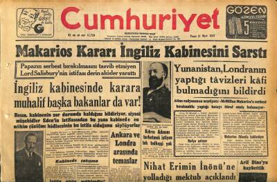 Cumhuriyet Gazetesi 31 Mart 1957 - Makarios Kararı İngiliz Kabinesini Sarstı - Nihat Erimin İnönüne Yolladığı Mektub Açıklandı GZ120760 - 1