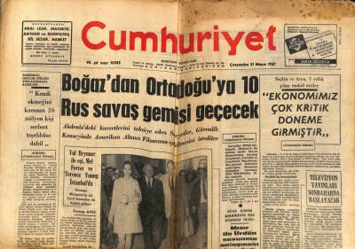 Cumhuriyet Gazetesi 31 Mayıs 1967 - Boğazdan Orta Doğu`ya 10 Rus Savaş Gemisi Geçecek GZ88042 - 1