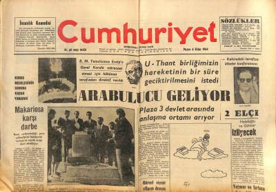 Cumhuriyet Gazetesi 4 Ekim 1964 - U-Thant Birliğimizin Hareketinin Bir Süre Geciktirilmesini İstedi GZ115460 - 1