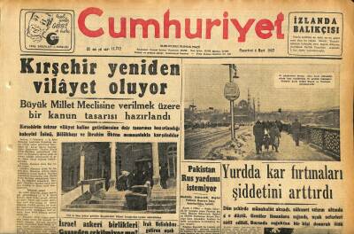 Cumhuriyet Gazetesi 4 Mart 1957 - Kırşehir Yeniden Vilâyet Oluyor - EOKAnın İkinci Lideri Dün Öldürüldü GZ120794 - 1
