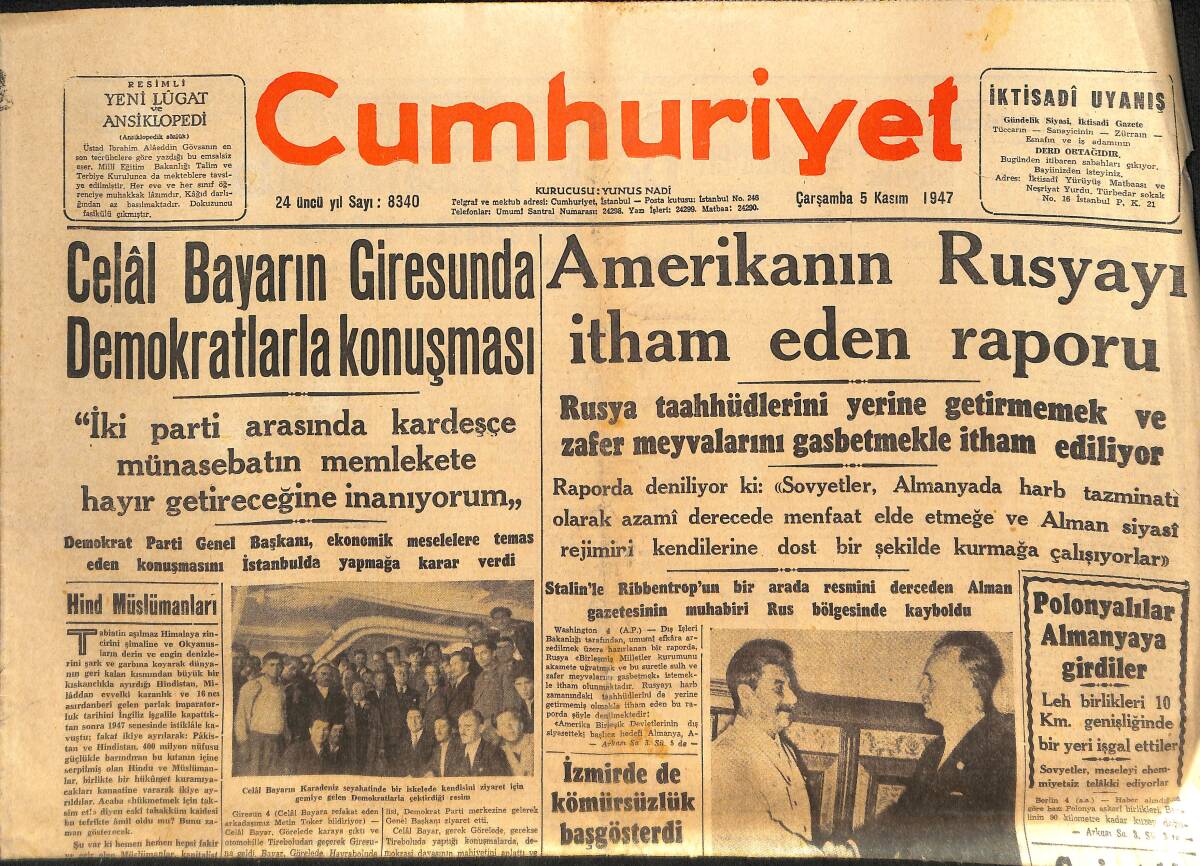 Cumhuriyet Gazetesi 5 Kasım 1947 - Amerika'nın Rusya'yı İtham Eden Raporu - Celal Bayar'ın Giresun'da Demokratlarla Konuşması! GZ146533 - 1
