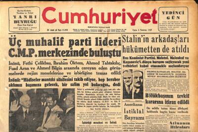 Cumhuriyet Gazetesi 5 Temmuz 1957 - Namık Gedik Kırşehir Hadiselerini Anlattı - Stalinin Arkadaşları Hükümetten de Atıldı GZ120343 - 1