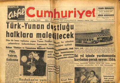 Cumhuriyet Gazetesi - 6 Ağustos 1962 - Türk Yunan Dostluğu Halklara Maledilecek GZ99357 - 1