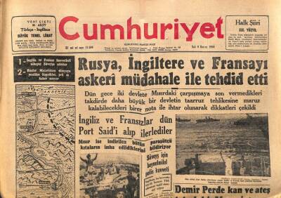 Cumhuriyet Gazetesi 6 Kasım 1956 - Rusya , İngiltere Ve Fransayı Askeri Müdahale İle Tehdit Etti GZ85205 - 1