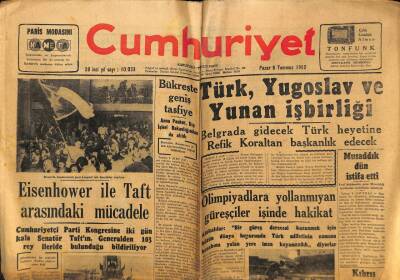 Cumhuriyet Gazetesi 6 Temmuz 1952 - Türk Yugoslav Ve Yunan İşbirliği..Mısır Ordusu Baş Komutanı İstifa Etti GZ59261 - 1