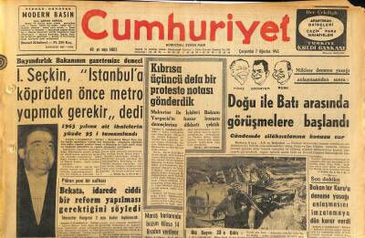 Cumhuriyet Gazetesi 7 Ağustos 1963 - Maximillan Schell Dün Uçakla İstanbula Geldi - Doğu İle Batı Arasında Görüşmelere Başlandı GZ120725 - 1