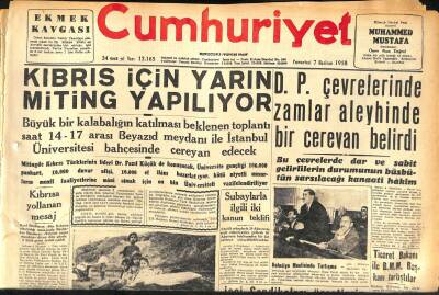 Cumhuriyet Gazetesi 7 Haziran 1958 - Kıbrıs İçin Yarın Miting Yapılıyor - Tedavüldeki Para Arttı GZ120205 - 1
