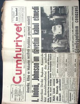 Cumhuriyet Gazetesi 7 Haziran 1964 - Gümüşpala Kalp Krizi Geçirip Öldü, İsmet İnönü Johnsonı Reddetti GZ122335 - 1