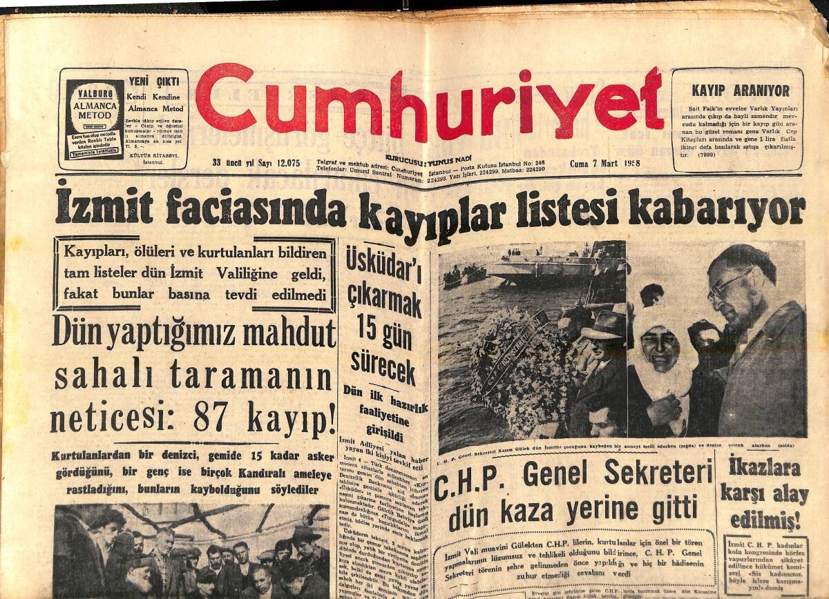 Cumhuriyet Gazetesi 7 Mart 1958 - İzmit Faciasında Kayıplar Listesi Kabarıyor - İkazlara Karşı Alay Edilmiş - Başabakanlık Kupası Galatasaray-F.Bahçe GZ139138 - 1