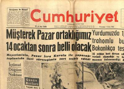 Cumhuriyet Gazetesi 7 Ocak 1963 - Müşterek Pazar Ortaklığımız 14 Ocaktan Sonra Belli Olacak GZ103233 - 1