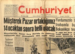 Cumhuriyet Gazetesi 7 Ocak 1963 - Müşterek Pazar Ortaklığımız 14 Ocaktan Sonra Belli Olacak GZ103233 - 2