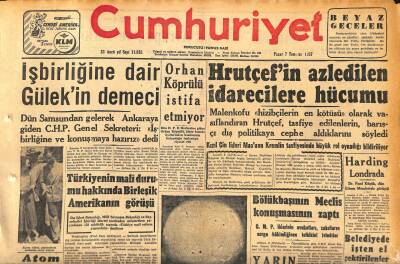 Cumhuriyet Gazetesi 7 Temmuz 1957 - Sovyet Rusya Doğu Akdenizde Üslenecek - Hrutçefin Azledilen İdarecilere Hücumu GZ119923 - 1
