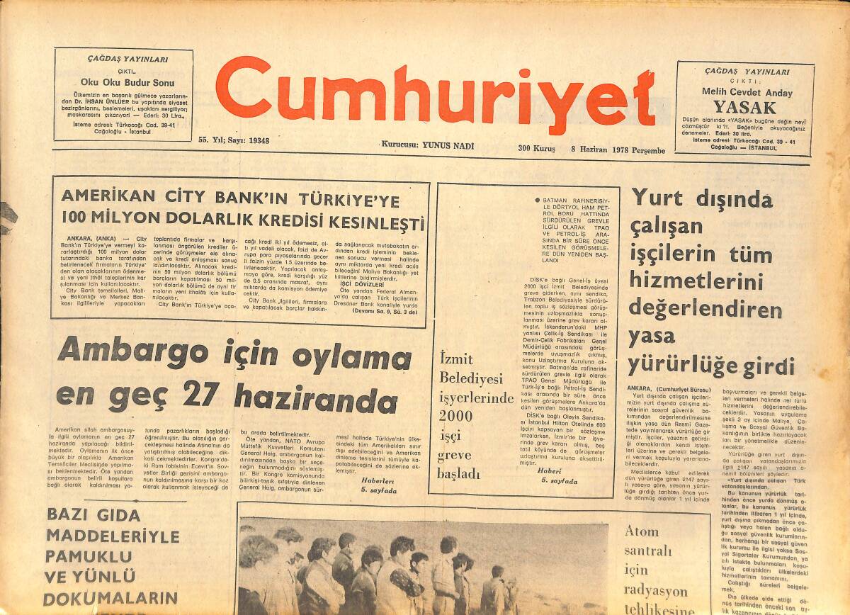 Cumhuriyet Gazetesi 8 Haziran 1978 - Amerikan City Bank'ın Türkiye'ye 100 Milyon Dolarlık Kredisi Kesinleşti - Askeri Savcının Otomobili Dinamitlendi GZ142796 - 1