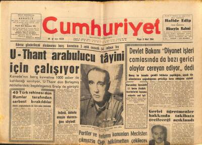 Cumhuriyet Gazetesi 8 Mart 1964 - U-Thant Arabulucu Tayini İçin Çalışıyor GZ88110 - 1