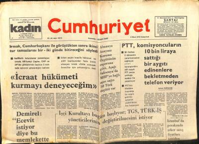 Cumhuriyet Gazetesi 8 Mart 1974 - Demirel Ecevit İstiyor Diye Bu Memlekette Seçim Olmaz GZ103158 - 2