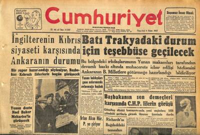 Cumhuriyet Gazetesi 8 Nisan 1957 - Batı Trakyadaki Durum İçin Teşebbüse Geçilecek - Kanal İşinde Nâsır İle Anlaşma Ümidi Kesildi GZ120768 - 1