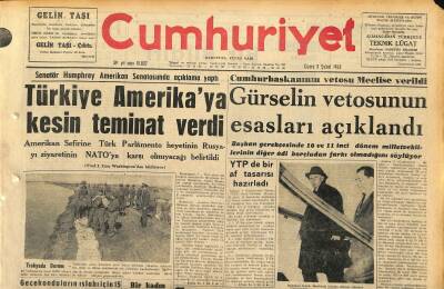 Cumhuriyet Gazetesi 8 Şubat 1963 - Türkiye Amerika2ya Kesin Teminat Verdi - Gürselin Vetosunun Esasları Açıklandı GZ120624 - 1