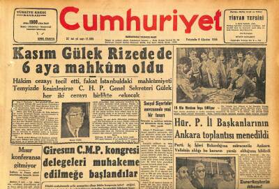Cumhuriyet Gazetesi 9 Ağustos 1956 - Kasım Gülek Rizede de 6 Aya Mahkum Oldu - Mısır Konferansa Gitmiyor GZ119818 - 1