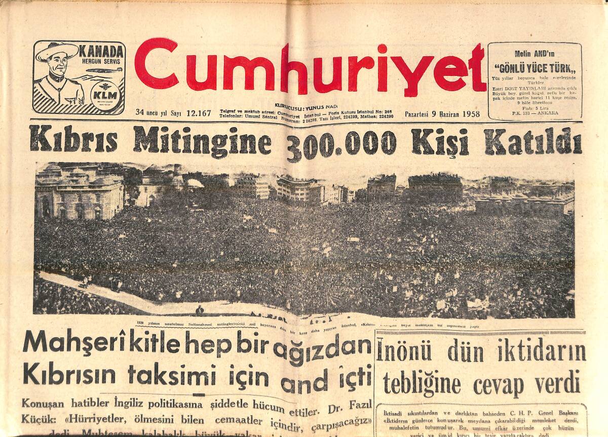 Cumhuriyet Gazetesi 9 Haziran 1958 - Mahşeri Kitle Hep Bir Ağızdan Kıbrısın Taksimi İçin And İçti! - İnönü Dün İktidarın Tebliğine Cevap Verdi! GZ139206 - 1