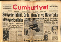Cumhuriyet Gazetesi 9 Mart 1963 - Suriyede İhtilal,Baasçı Ve Nasırcılar İdareyi Ele Aldı GZ103184 - 2